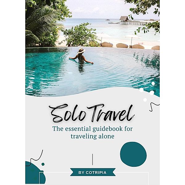 Solo Travel, Cotripia Magazine