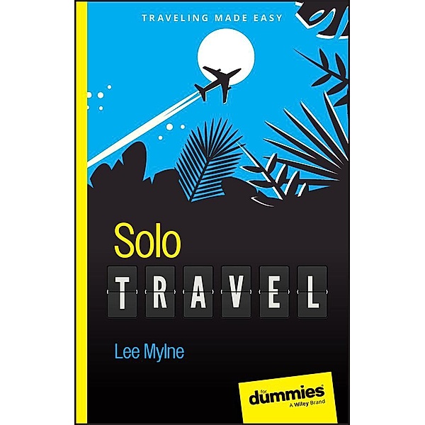 Solo Travel For Dummies, Lee Mylne
