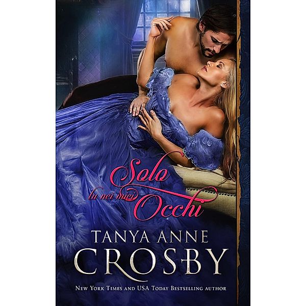 Solo tu nei miei occhi, Tanya Anne Crosby