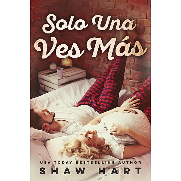 Solo Una Vez Más, Shaw Hart