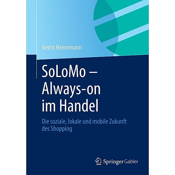 SoLoMo - Always-on im Handel, Gerrit Heinemann