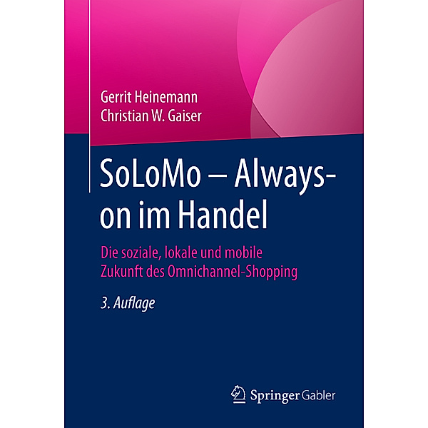 SoLoMo - Always-on im Handel, Gerrit Heinemann, Christian W. Gaiser