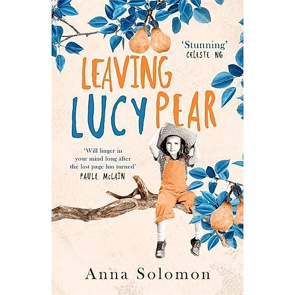 Solomon, A: Leaving Lucy Pear, Anna Solomon