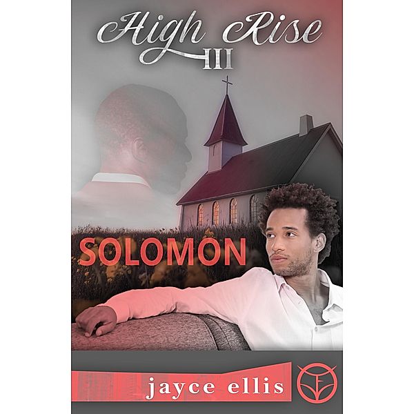 Solomon: A Second-Chance Gay Romance (High Rise, #3) / High Rise, Jayce Ellis