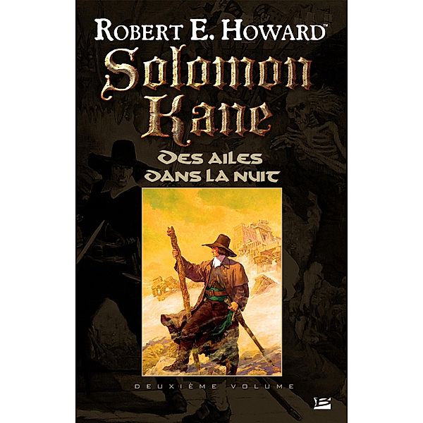 Solomon Kane, T2 : Des ailes dans la nuit / Solomon Kane Bd.2, Robert E. Howard