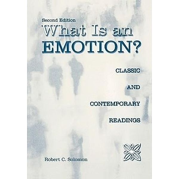 Solomon, R: What is an Emotion, Robert C. Solomon