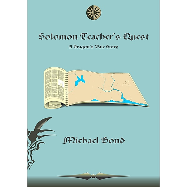 Solomon Teacher's Quest (Dragon's Vale, #1) / Dragon's Vale, Michael Bond