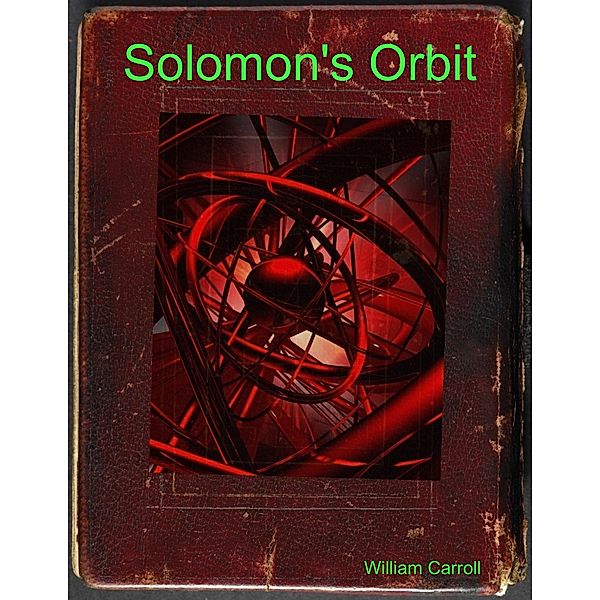 Solomon's Orbit, William Carroll