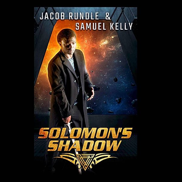 Solomons Shadow, SAMUEL kELLY Iv, Jacob Rundle