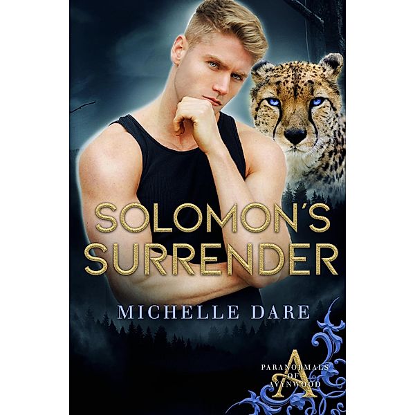 Solomon's Surrender (Paranormals of Avynwood, #4) / Paranormals of Avynwood, Michelle Dare