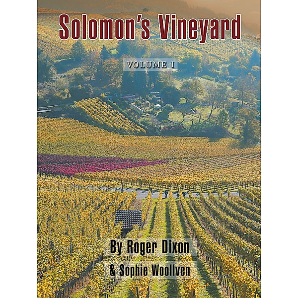 Solomon’S Vineyard, Roger Dixon, Sophie Woollven