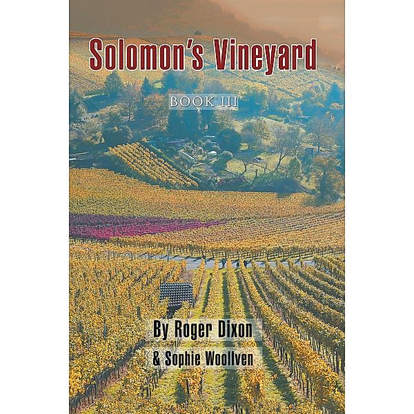 Solomon's Vineyard, Roger Dixon, Sophie Woollven