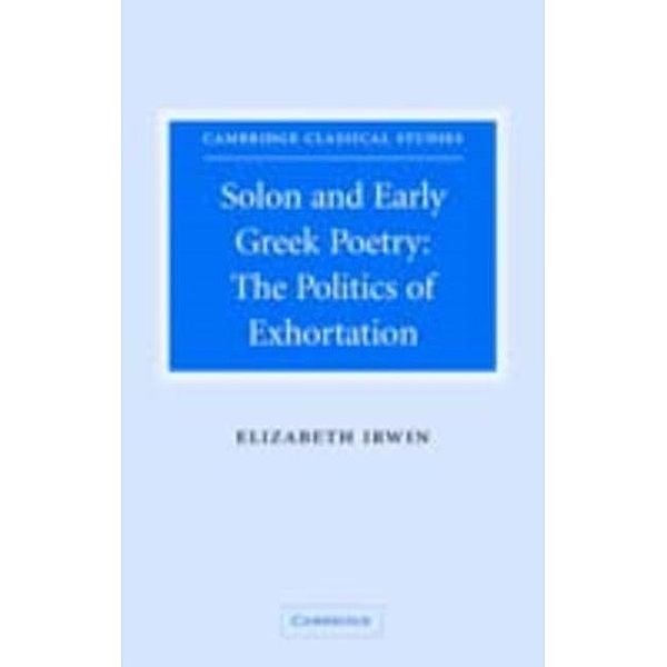 Solon and Early Greek Poetry, Elizabeth Irwin