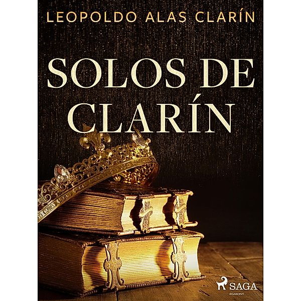 Solos de Clarín, Leopoldo Alas Clarín