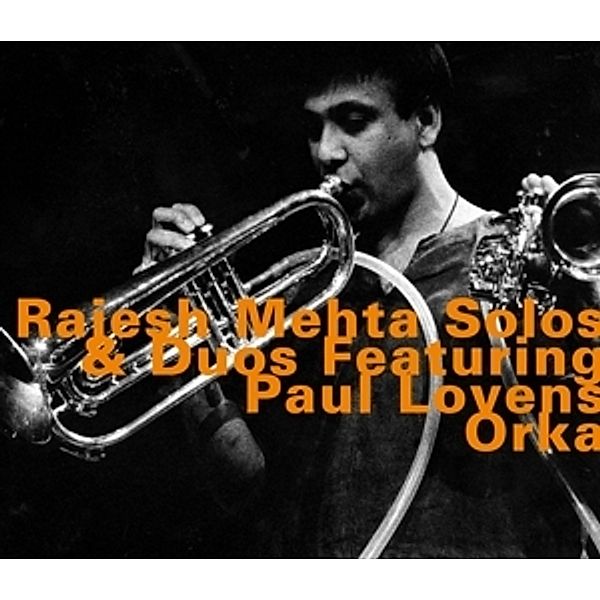 Solos & Duos/Orka, R. Mehta, P. Lovens