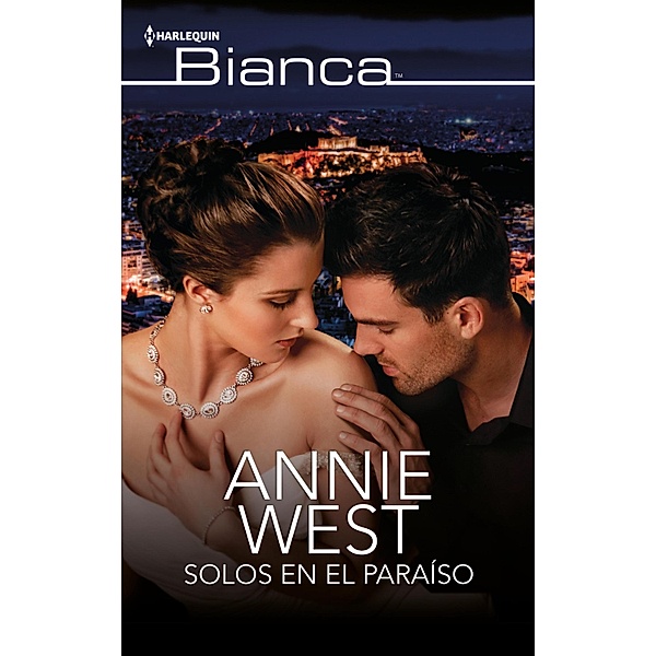 Solos en el paraíso / Bianca, Annie West