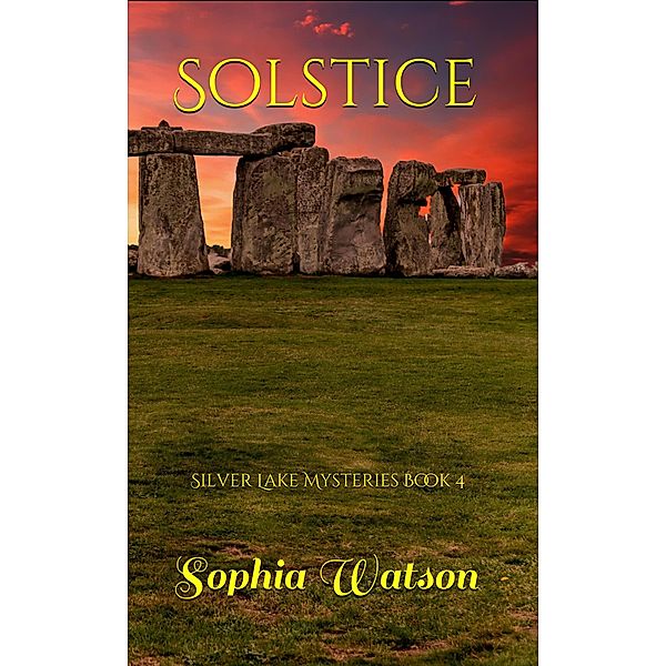 Solstice (Silver Lake Cozy Mysteries, #4) / Silver Lake Cozy Mysteries, Sophia Watson