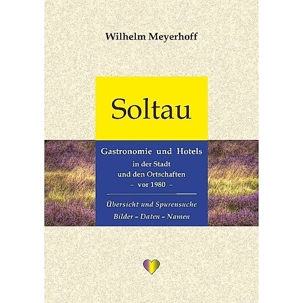 Soltau - Gastronomie und Hotels in der Stadt und den Ortschaften - vor 1980, Wilhelm Meyerhoff