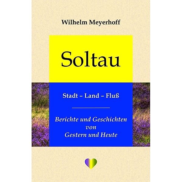 Soltau, Stadt - Land - Fluss, Wilhelm Meyerhoff