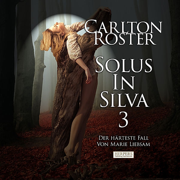Solus In Silva - 3 - Solus In Silva 3 | Der härteste Fall von Marie Liebsam, Carlton Roster