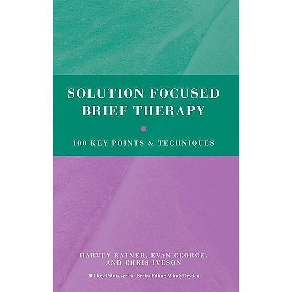 Solution Focused Brief Therapy, Harvey Ratner, Evan George, Chris Iveson