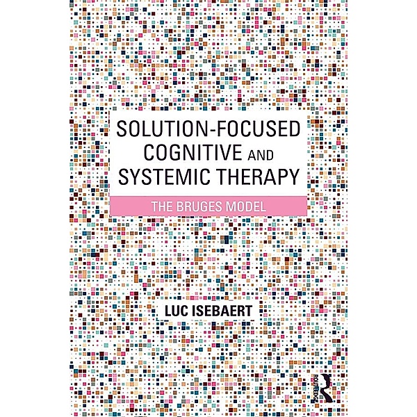 Solution-Focused Cognitive and Systemic Therapy, Luc Isebaert