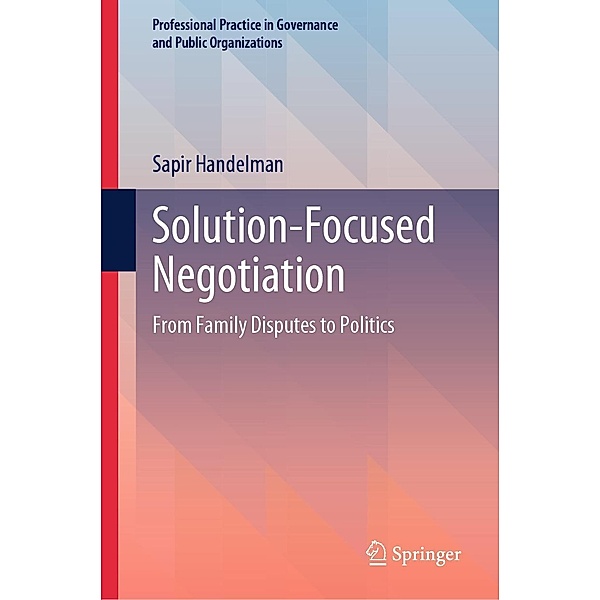 Solution-Focused Negotiation / Professional Practice in Governance and Public Organizations, Sapir Handelman