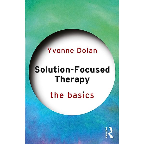 Solution-Focused Therapy, Yvonne M. Dolan