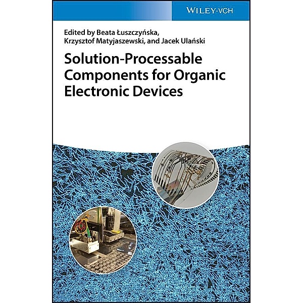 Solution-Processable Components for Organic Electronic Devices