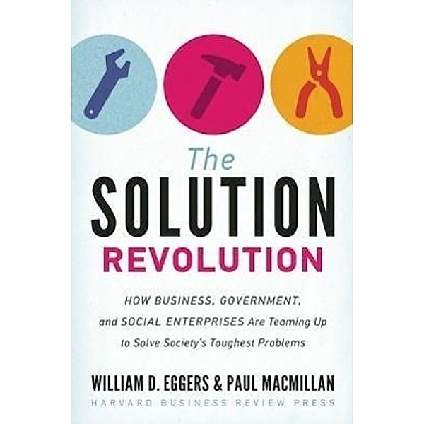 Solution Revolution, William D. Eggers, Paul Macmillan