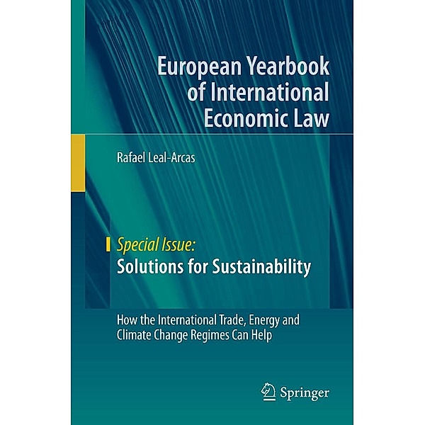 Solutions for Sustainability / European Yearbook of International Economic Law, Rafael Leal-Arcas