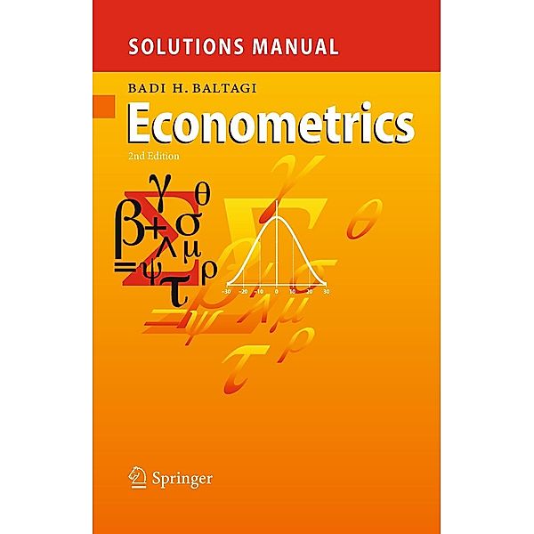 Solutions Manual for Econometrics, Badi H. Baltagi