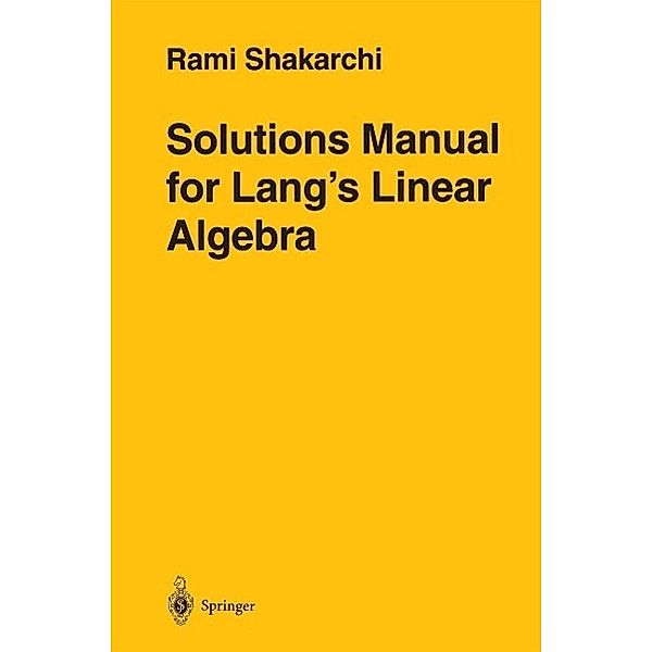 Solutions Manual for Lang's Linear Algebra, Rami Shakarchi