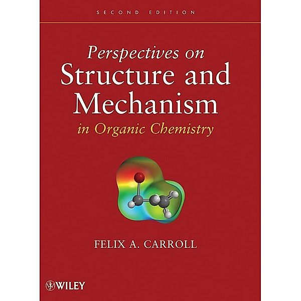 Solutions Manual for Perspectives on Structure and Mechanism in Organic Chemistry, Felix A. Carroll