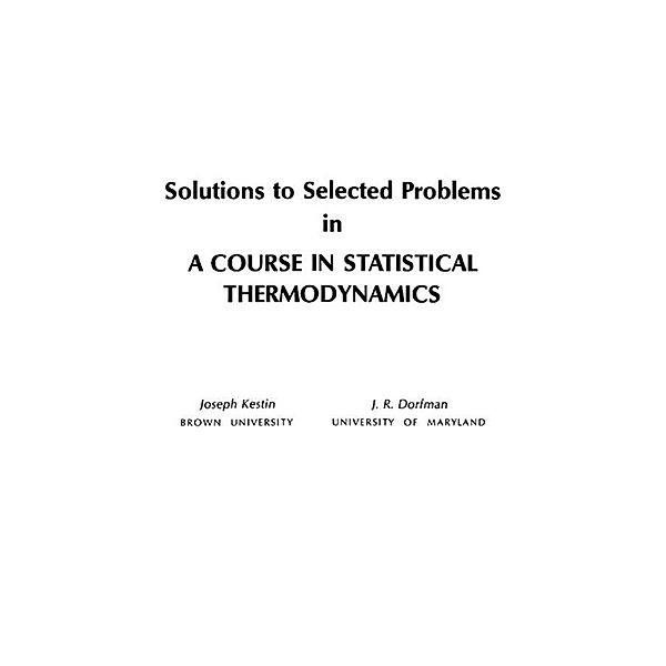 Solutions to Selected Problems in A Course in Statistical Thermodynamics