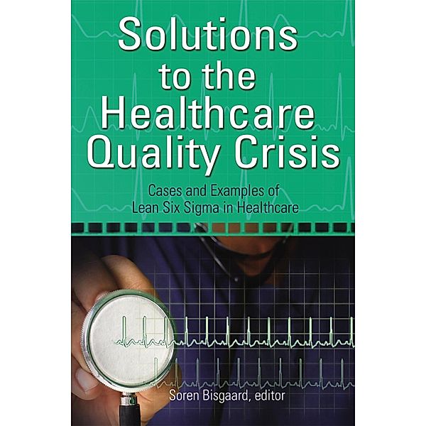 Solutions to the Healthcare Quality Crisis