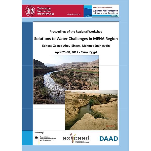 Solutions to Water Challenges in MENA Region. Proceedings of the Regional Workshop, April 25-30, 2017 - Cairo, Egypt