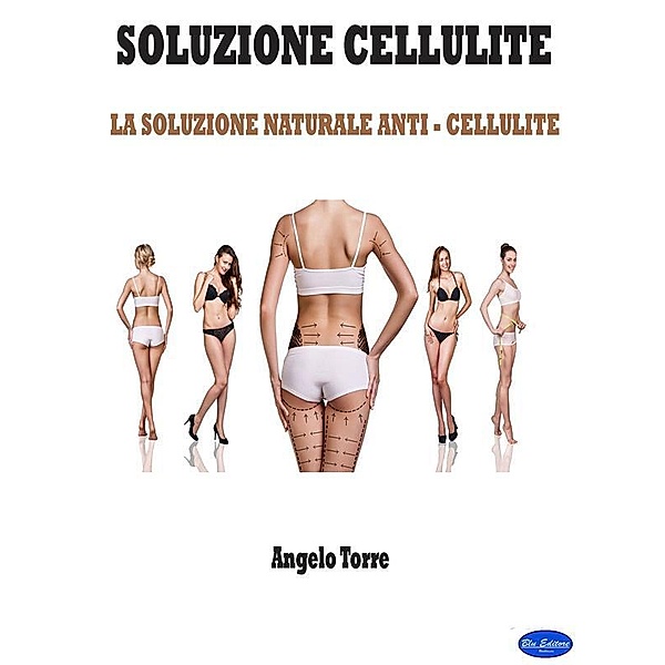 Soluzione Cellulite, Angelo Torre