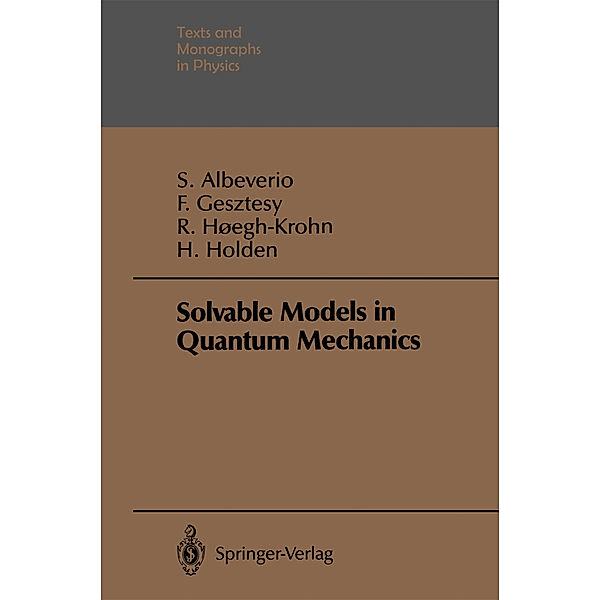 Solvable Models in Quantum Mechanics, Sergio Albeverio, Friedrich Gesztesy, Raphael Hoegh-Krohn, Helge Holden