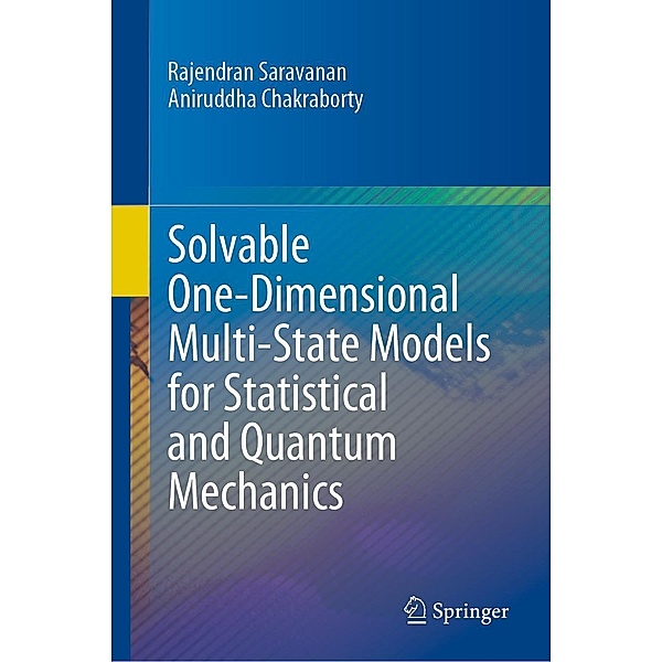 Solvable One-Dimensional Multi-State Models for Statistical and Quantum Mechanics, Rajendran Saravanan, Aniruddha Chakraborty