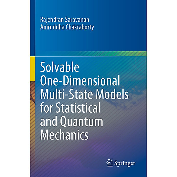 Solvable One-Dimensional Multi-State Models for Statistical and Quantum Mechanics, Rajendran Saravanan, Aniruddha Chakraborty