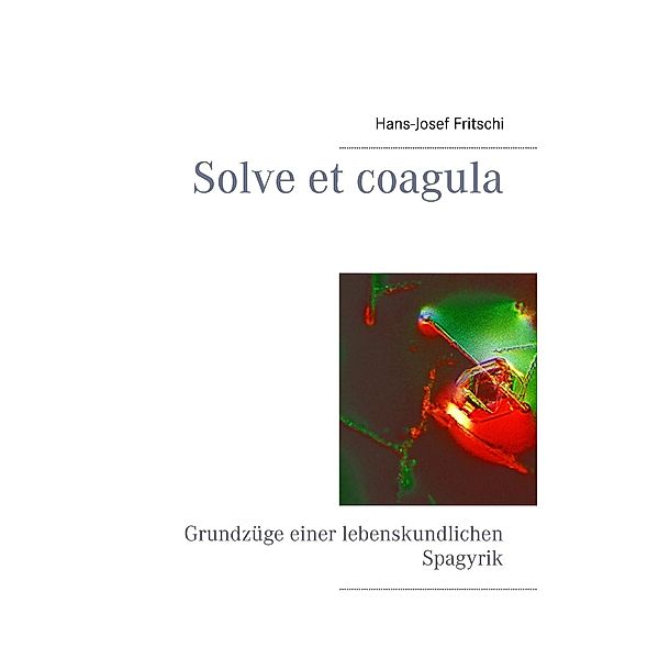 Solve et coagula, Hans-Josef Fritschi