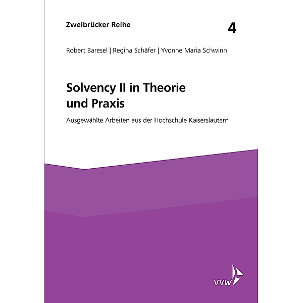 Solvency II in Theorie und Praxis, Robert Baresel, Yvonne Maria Schwinn, Regina Schäfer