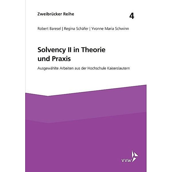 Solvency II in Theorie und Praxis, Robert Baresel, Regina Schäfer, Yvonne Maria Schwinn