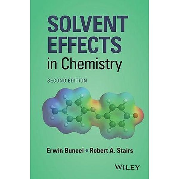 Solvent Effects in Chemistry, Erwin Buncel, Robert A. Stairs