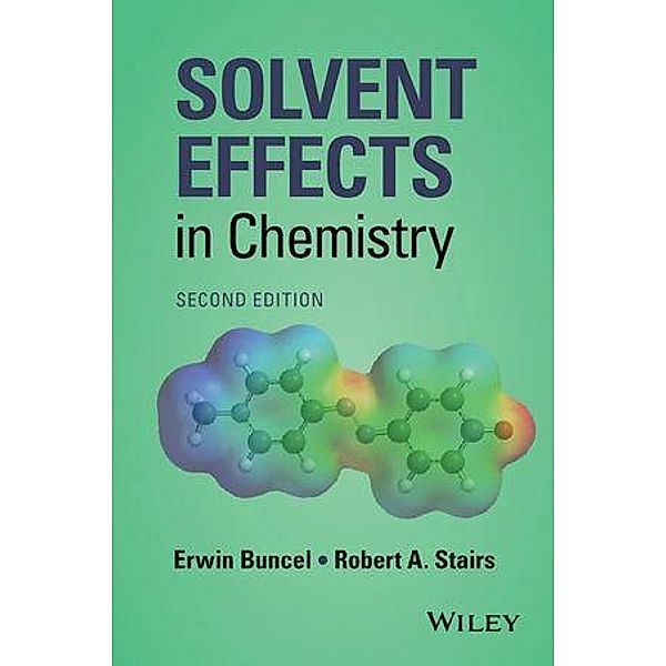 Solvent Effects in Chemistry, Erwin Buncel, Robert A. Stairs