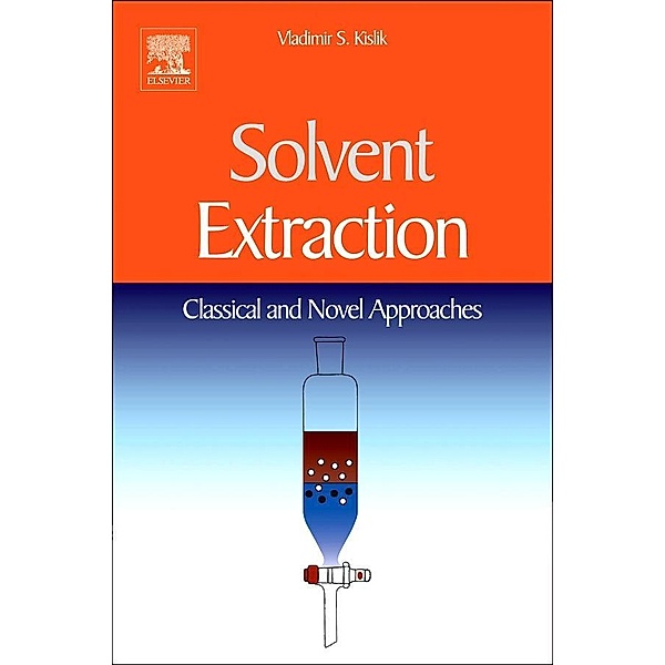 Solvent Extraction, Vladimir S Kislik