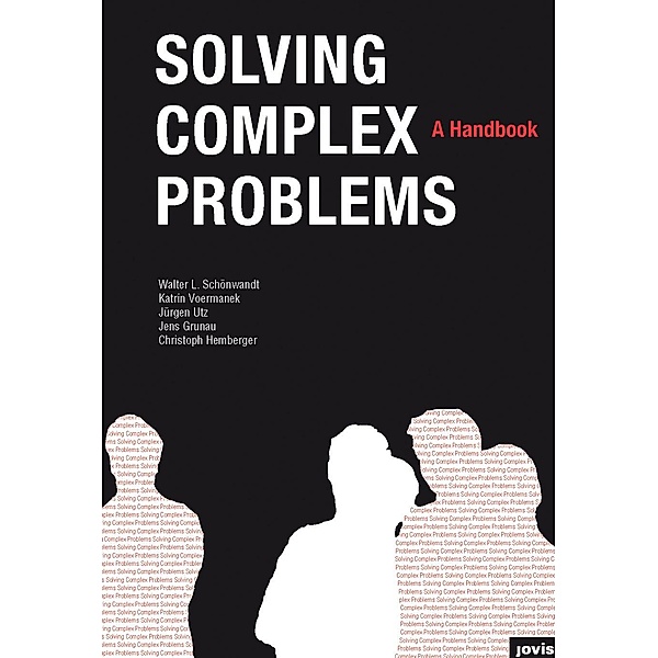 Solving Complex Problems / JOVIS, Walter Schönwandt, Katrin Voermanek, Jürgen Utz, Jens Grunau, Christoph Hemberger