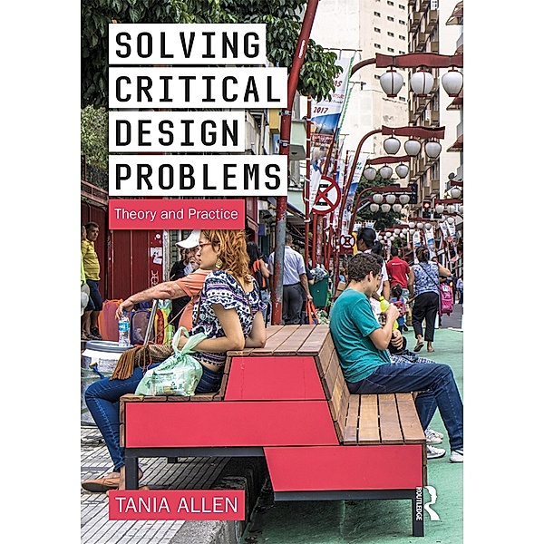 Solving Critical Design Problems, Tania Allen