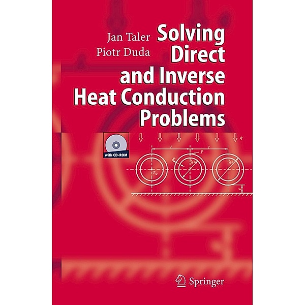 Solving Direct and Inverse Heat Conduction Problems, Jan Taler, Piotr Duda